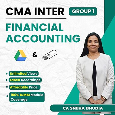 CMA Inter Financial Accounting (Group 1) By CA Sneha Budhia