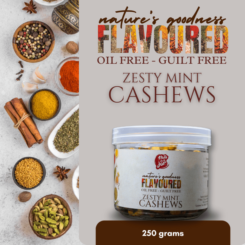 Oil Free Flavoured Zesty Mint Cashews 250 Grams Oil Free Flavoured Zesty Mint Cashews 250 Grams