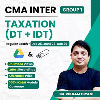 CMA Inter Taxation (Group 1) By CA Vikram Biyani CMA Inter Taxation (Group 1) By CA Vikram Biyani