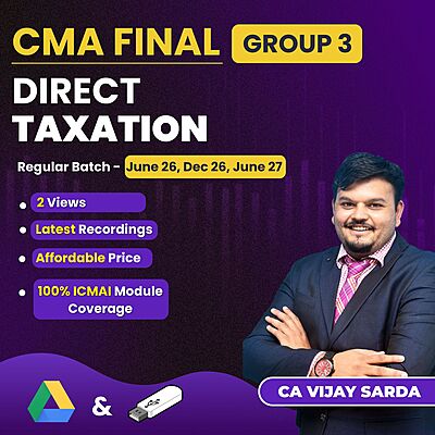 CMA Final Direct Taxation (Group 3) By CA Vijay Sarda