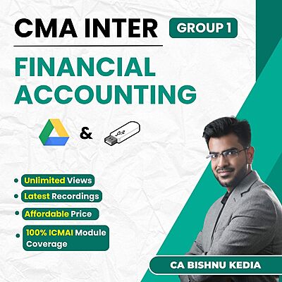 CMA Inter Financial Accounting (Group 1) By CA Bishnu Kedia