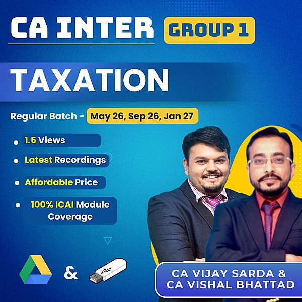 CA Inter Taxation (Group 1) By CA Vishal Bhattad and Vijay Sarda CA Inter Taxation (Group 1) By CA Vishal Bhattad and Vijay Sarda