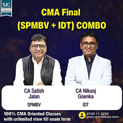 CMA Final Group 4 (SPMBV + IDT) Combo By CA Satish Jalan, CA Nikunj Goenka
