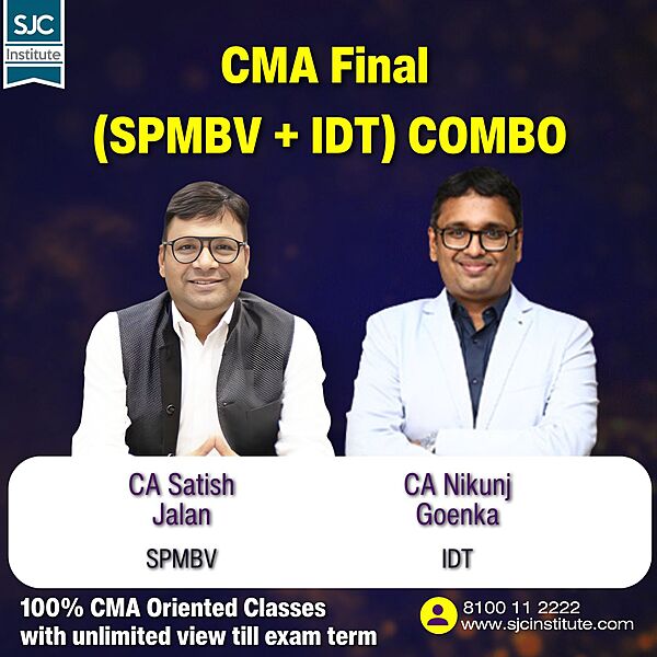 CMA Final Group 4 (SPMBV + IDT) Combo By CA Satish Jalan, CA Nikunj Goenka CMA Final Group 4 (SPMBV + IDT) Combo By CA Satish Jalan, CA Nikunj Goenka