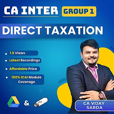 CA Inter Direct Taxation (Group 1) By CA Vijay Sarda For Sep 26 & Jan 27 Exams