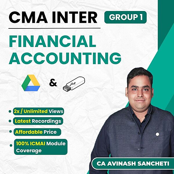 CMA Inter Financial Accounting (Group 1) By CA Avinash Sancheti CMA Inter Financial Accounting (Group 1) By CA Avinash Sancheti