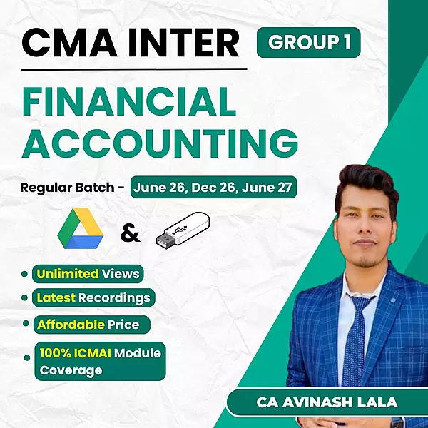 CMA Inter Financial Accounting (Group 1) By CA Avinash Lala CMA Inter Financial Accounting (Group 1) By CA Avinash Lala
