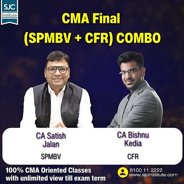 CMA Final Group 4 (SPMBV + CFR) Combo By CA Satish Jalan, CA Bishnu Kedia CMA Final Group 4 (SPMBV + CFR) Combo By CA Satish Jalan, CA Bishnu Kedia