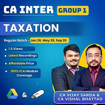 CA Inter Taxation (Group 1) By CA Vishal Bhattad and Vijay Sarda CA Inter Taxation (Group 1) By CA Vishal Bhattad and Vijay Sarda