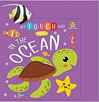 My Touch and Feel Ocean Animals – A Sensory Board Book