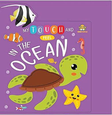 My Touch and Feel Ocean Animals – A Sensory Board Book