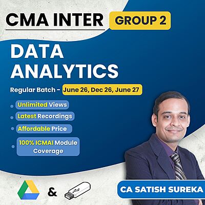 CMA Inter Data Analytics (Group 2) By CA Satish Sureka CMA Inter Data Analytics (Group 2) By CA Satish Sureka
