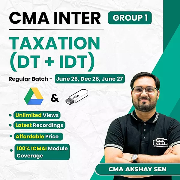 CMA Inter Taxation (Group 1) By CMA Akshay Sen