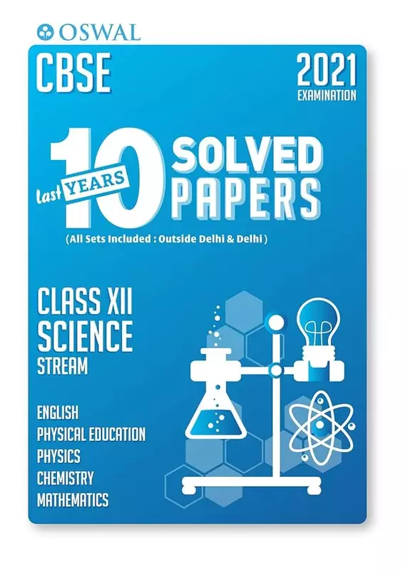 10 Last Years Solved Papers - Science (PCM): CBSE Class 12 for 2022 Examination