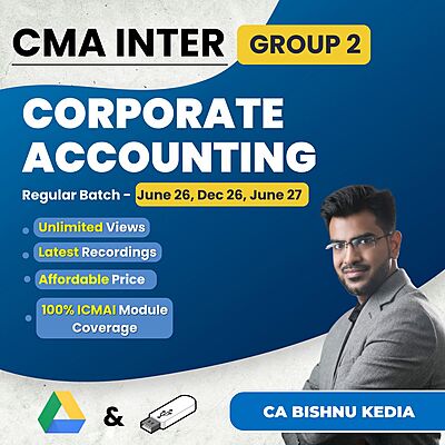CMA Inter Corporate Accounting (Group 2) By CA Bishnu Kedia CMA Inter Corporate Accounting (Group 2) By CA Bishnu Kedia