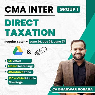 CMA Inter Direct Taxation (Group 1) By CA Bhanwar Borana