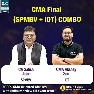 CMA Final Group 4 (SPMBV + IDT) Combo By CA Satish Jalan, CMA Akshay Sen