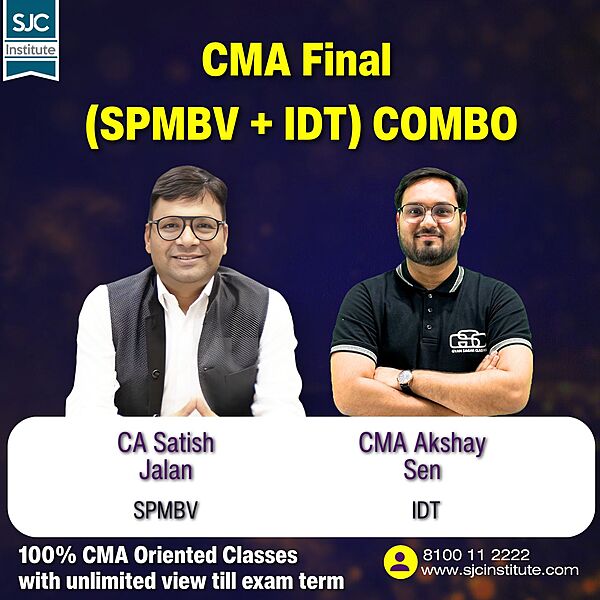CMA Final Group 4 (SPMBV + IDT) Combo By CA Satish Jalan, CMA Akshay Sen