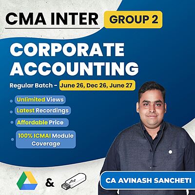 CMA Inter Corporate Accounting (Group 2) By CA Avinash Sancheti CMA Inter Corporate Accounting (Group 2) By CA Avinash Sancheti