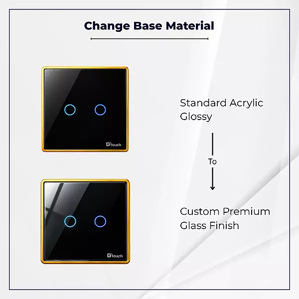 D2Touch Acrylic Glossy Material to Premium Glass Material For 2 Modules Touch Switch Panel