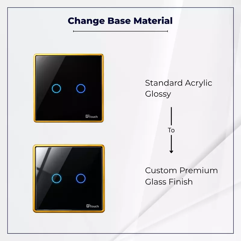 D2Touch Acrylic Glossy Material to Premium Glass Material For 2 Modules Touch Switch Panel