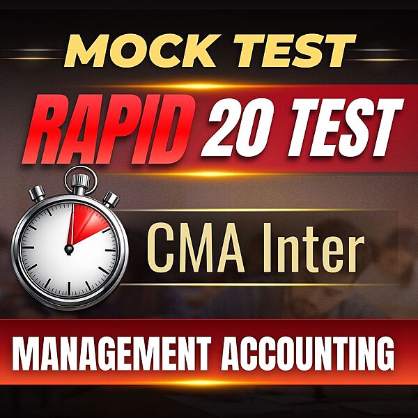 CMA Inter Management Accounting (Paper 12) - Rapid 20 Test CMA Inter Management Accounting (Paper 12) - Rapid 20 Test