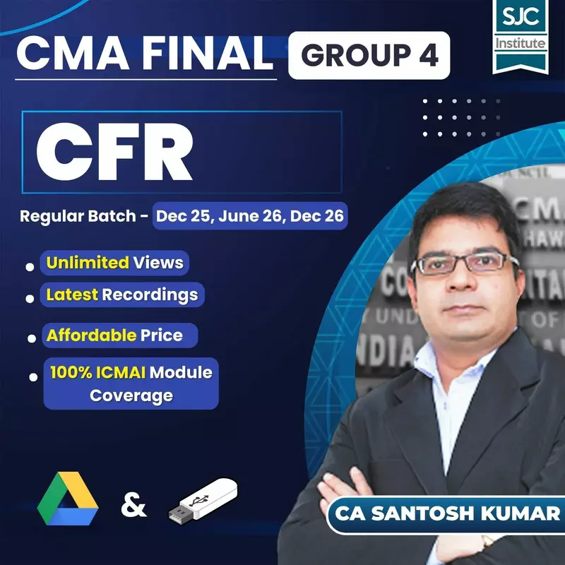 CMA Final CFR (Group 4) by CA Santosh Kumar CMA Final CFR (Group 4) by CA Santosh Kumar