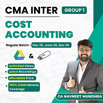 CMA Inter Cost Accounting (Group 1) By CA Navneet Mundhra CMA Inter Cost Accounting (Group 1) By CA Navneet Mundhra
