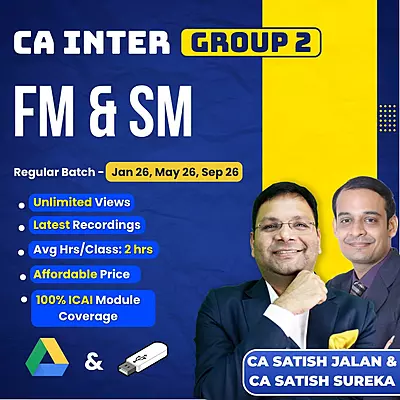 CA Inter FM & SM (Group 2) By CA Satish Jalan & CA Satish Sureka CA Inter FM & SM (Group 2) By CA Satish Jalan & CA Satish Sureka