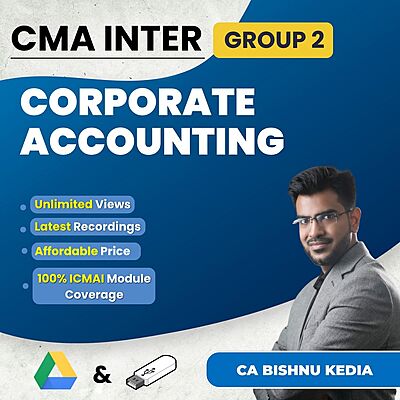 CMA Inter Corporate Accounting (Group 2) By CA Bishnu Kedia