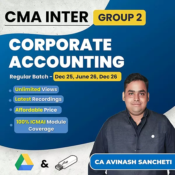 CMA Inter Corporate Accounting (Group 2) By CA Avinash Sancheti CMA Inter Corporate Accounting (Group 2) By CA Avinash Sancheti