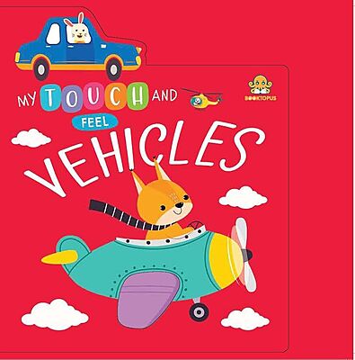 My Touch and Feel Vehicles – A Sensory Board Book