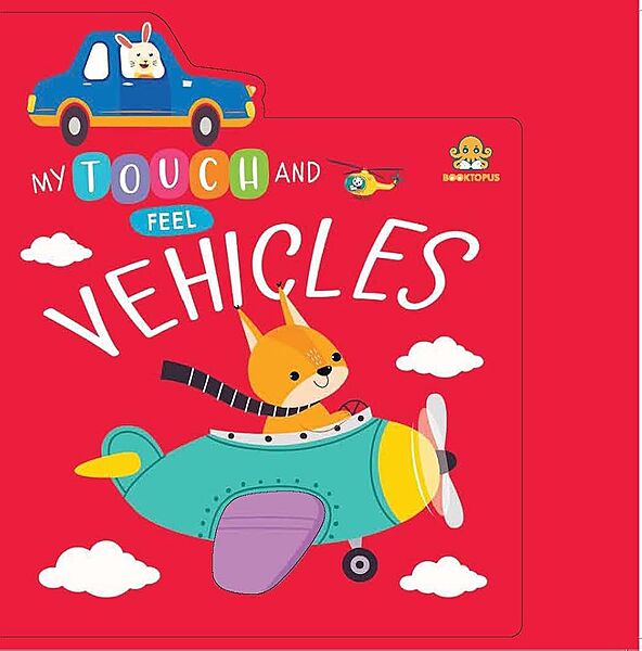 My Touch and Feel Vehicles – A Sensory Board Book