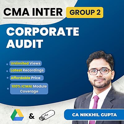 CMA Inter Corporate Audit (Group 2) By CA Nikkhil Gupta CMA Inter Corporate Audit (Group 2) By CA Nikkhil Gupta