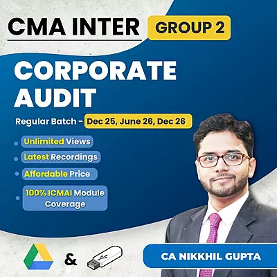 CMA Inter Corporate Audit (Group 2) By CA Nikkhil Gupta CMA Inter Corporate Audit (Group 2) By CA Nikkhil Gupta
