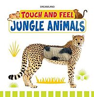 Jungle Animals: Touch-and-Feel Sensory Board Book