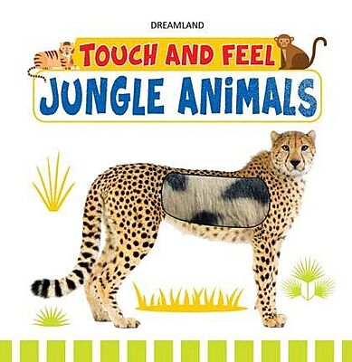 Jungle Animals: Touch-and-Feel Sensory Board Book