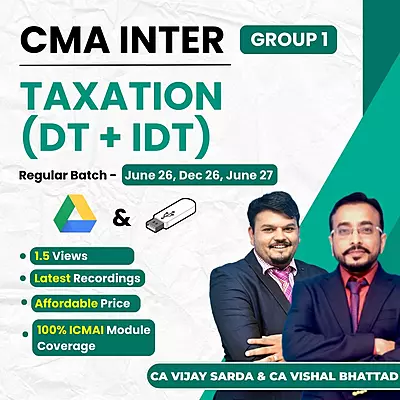 CMA Inter Taxation (Group 1) By CA Vishal Bhattad and CA Vijay Sarda CMA Inter Taxation (Group 1) By CA Vishal Bhattad and CA Vijay Sarda