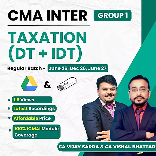 CMA Inter Taxation (Group 1) By CA Vishal Bhattad and CA Vijay Sarda