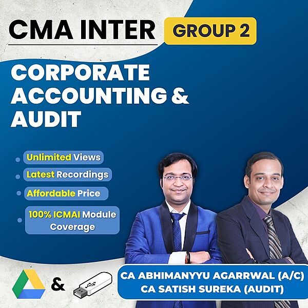 CMA Inter Corporate Accounting & Audit (Group 2) By CA Abhimanyyu Agarrwal & CA Satish Sureka CMA Inter Corporate Accounting & Audit (Group 2) By CA Abhimanyyu Agarrwal & CA Satish Sureka