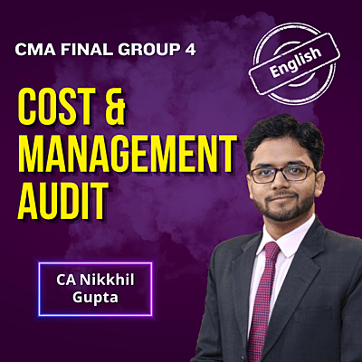 CMA Final Cost & Management Audit (English) - Group 4 - By CA Nikkhil Gupta CMA Final Cost & Management Audit (English) - Group 4 - By CA Nikkhil Gupta