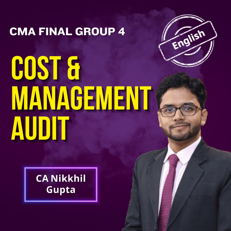 CMA Final Cost & Management Audit (English) - Group 4 - By CA Nikkhil Gupta CMA Final Cost & Management Audit (English) - Group 4 - By CA Nikkhil Gupta