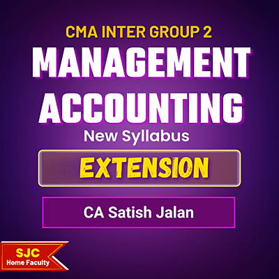 CMA Inter Course Extension For - Management Accounting (Group 2) CMA Inter Course Extension For - Management Accounting (Group 2)