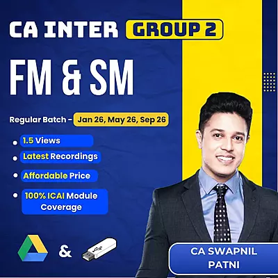 CA Inter FM & SM (Group 2) By CA Swapnil Patni CA Inter FM & SM (Group 2) By CA Swapnil Patni
