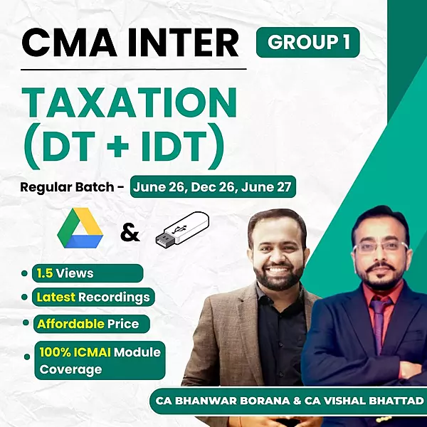 CMA Inter Taxation (Group 1) By CA Vishal Bhattad and CA Bhanwar Borana