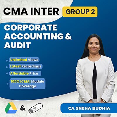 CMA Inter Corporate Accounting & Audit (Group 2) By CA Sneha Budhia