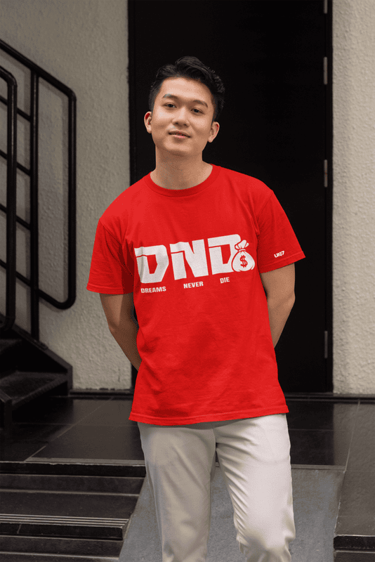 Dreams Never Die Red Tshirt