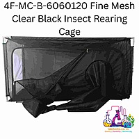 4F-MC-B-6060120 Fine Mesh Clear Black Insect Rearing Cage