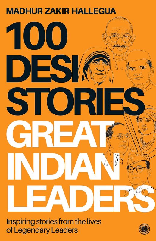 100 Desi Stories Great Indian Leaders