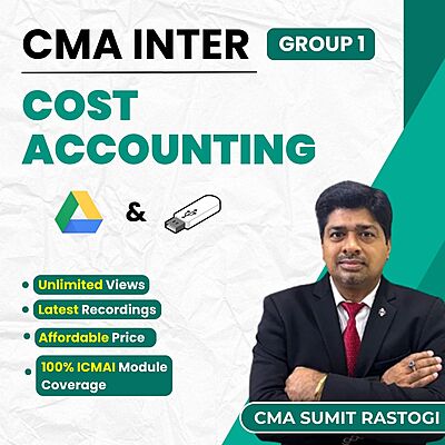 CMA Inter Cost Accounting (Group 1) By CMA Sumit Rastogi